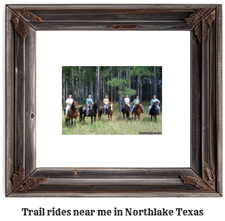 trail rides near me in Northlake, Texas